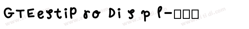 GTEestiP ro Di s p l字体转换